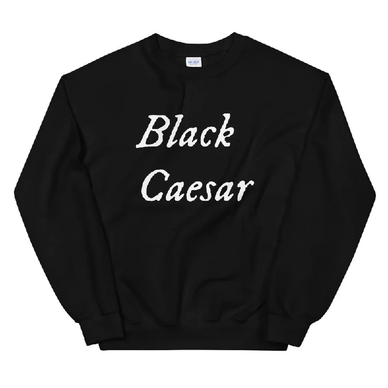 "Black Caesar" Sweatshirt