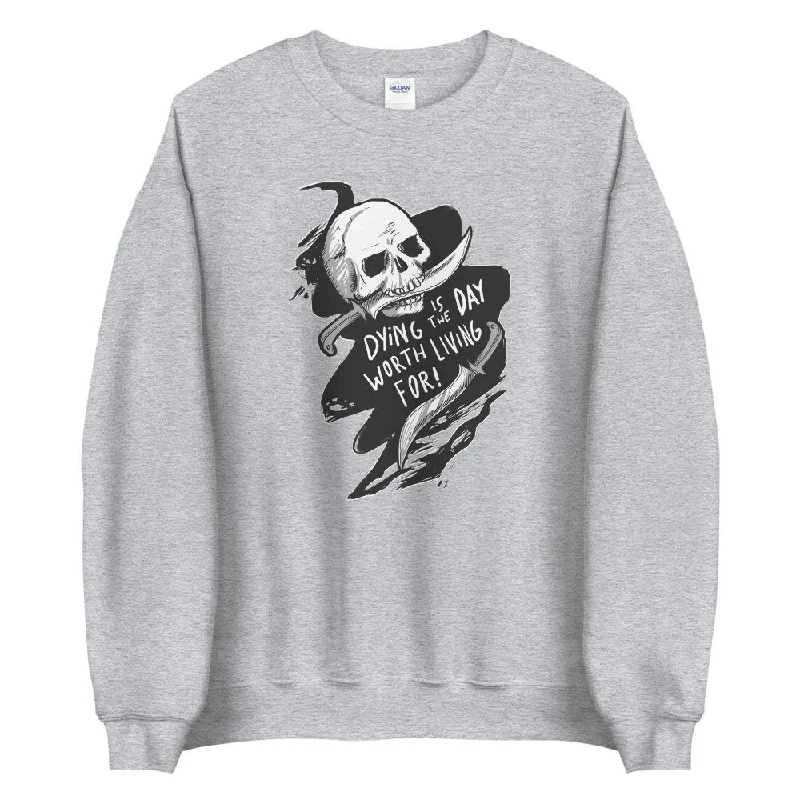 "Dying Day" Unisex Sweatshirt